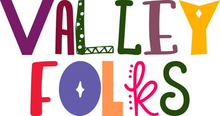 Valley Folks Hand Lettering Illustration for Logo, Newsletter, T-Shirt Design, Motion Graphics