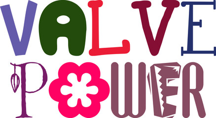 Valve Power Typography Illustration for Sticker , Social Media Post, Magazine, Icon