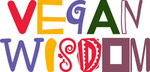 Vegan Wisdom Hand Lettering Illustration for Motion Graphics, Bookmark , Flyer, Decal