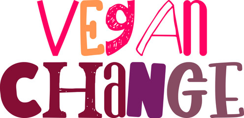 Vegan Change Calligraphy Illustration for T-Shirt Design, Stationery, Flyer, Decal