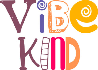 Vibe Kind Typography Illustration for Social Media Post, Brochure, Poster, Logo