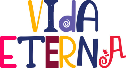 Vida Eterna Hand Lettering Illustration for Banner, Label, Poster, Stationery
