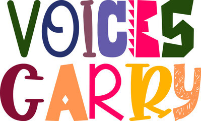 Voices Carry Calligraphy Illustration for Logo, Sticker , Decal, Flyer