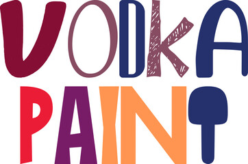 Vodka Paint Hand Lettering Illustration for Bookmark , Infographic, Poster, Decal