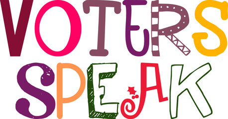 Voters Speak Calligraphy Illustration for Banner, Bookmark , Flyer, Magazine
