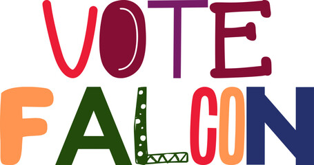 Vote Falcon Calligraphy Illustration for T-Shirt Design, Decal, Book Cover, Bookmark 