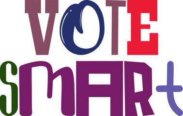 Vote Smart Calligraphy Illustration for Label, Magazine, T-Shirt Design, Book Cover