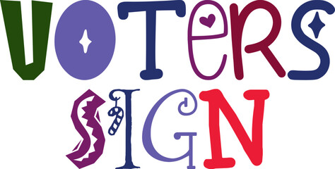 Fototapeta na wymiar Voters Sign Hand Lettering Illustration for Flyer, Bookmark , Book Cover, Banner