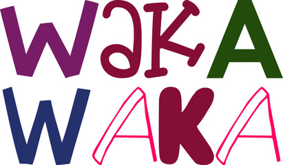 Waka Waka Hand Lettering Illustration for Social Media Post, Book Cover, Packaging, Postcard 