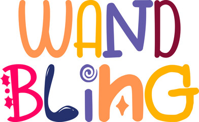 Wand Bling Calligraphy Illustration for Book Cover, Postcard , Banner, Label