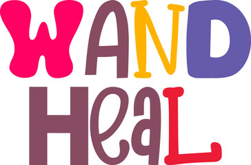 Wand Heal Typography Illustration for Motion Graphics, Banner, Magazine, Sticker 