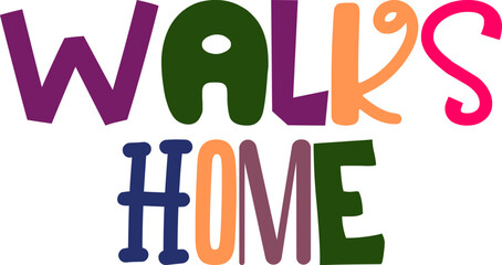 Walks Home Calligraphy Illustration for Book Cover, Packaging, Motion Graphics, Magazine