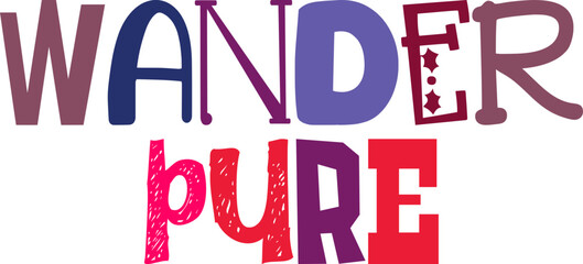 Wander Pure Typography Illustration for Flyer, Book Cover, Postcard , Packaging