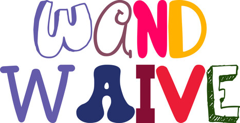 Wand Waive Hand Lettering Illustration for Banner, Newsletter, Stationery, Book Cover