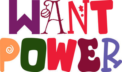 Want Power Calligraphy Illustration for Flyer, Banner, Packaging, Motion Graphics