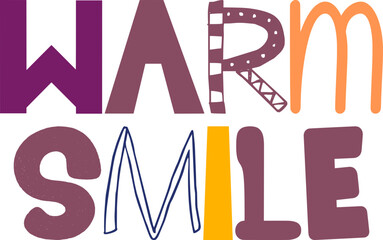 Warm Smile Typography Illustration for Mug Design, Poster, Packaging, Decal