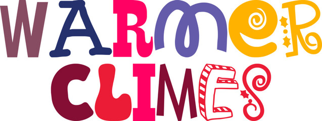 Warmer Climes Hand Lettering Illustration for Logo, Label, Stationery, Decal