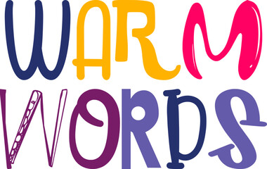 Warm Words Typography Illustration for Poster, Gift Card, Icon, Label