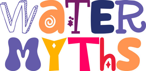 Water Myths Typography Illustration for Social Media Post, Label, Motion Graphics, Stationery