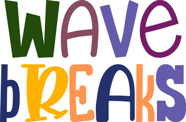 Wave Breaks Calligraphy Illustration for Decal, Logo, Newsletter, T-Shirt Design