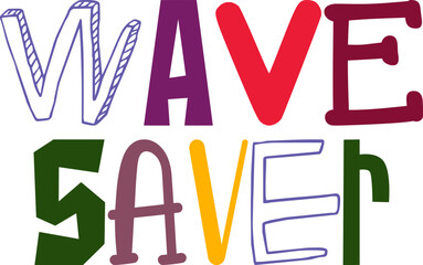Wave Saver Hand Lettering Illustration for Brochure, Gift Card, Logo, Decal