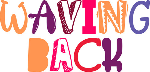 Waving Back Calligraphy Illustration for Flyer, Magazine, Postcard , Banner