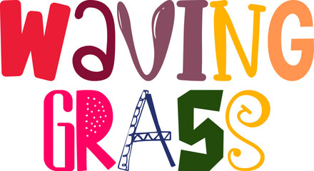 Waving Grass Hand Lettering Illustration for Postcard , Banner, Infographic, Gift Card
