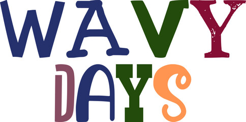 Wavy Days Calligraphy Illustration for Sticker , Gift Card, Presentation , Logo