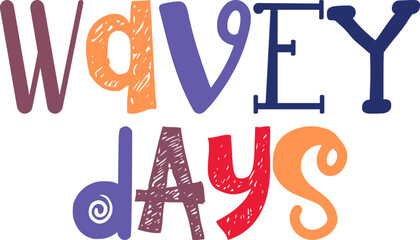 Wavey Days Hand Lettering Illustration for Banner, Stationery, Motion Graphics, Social Media Post