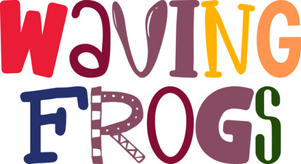Waving Frogs Typography Illustration for Poster, Postcard , Mug Design, Flyer