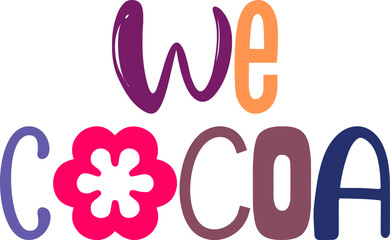 We Cocoa Calligraphy Illustration for Logo, Gift Card, Brochure, Mug Design