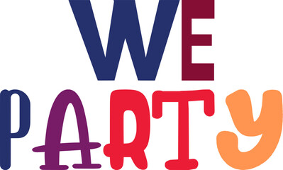 We Party Hand Lettering Illustration for Bookmark , Brochure, Packaging, T-Shirt Design