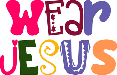 Wear Jesus Typography Illustration for Postcard , Sticker , Poster, Stationery