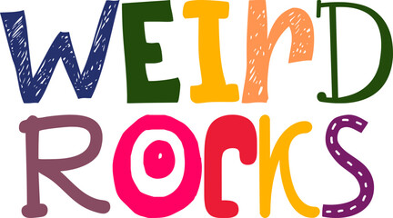 Weird Rocks Hand Lettering Illustration for Banner, T-Shirt Design, Magazine, Social Media Post