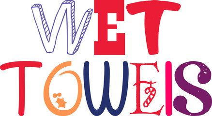 Wet Towels Typography Illustration for Icon, Poster, Mug Design, Sticker 