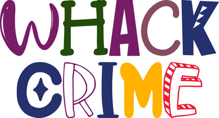 Whack Crime Hand Lettering Illustration for Logo, Flyer, Packaging, Bookmark 