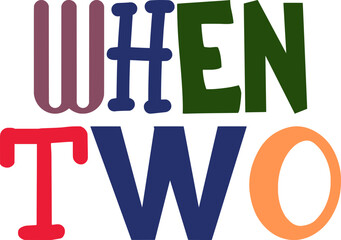 When Two Hand Lettering Illustration for Label, Poster, Presentation , Book Cover