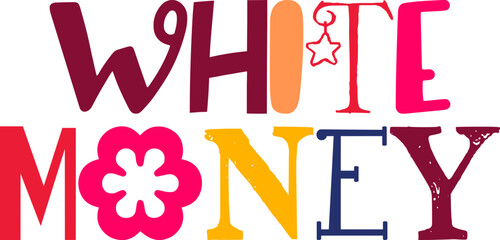 White Money Typography Illustration for Logo, Label, Sticker , Bookmark 