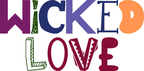 Wicked Love Hand Lettering Illustration for Social Media Post, Bookmark , Mug Design, Flyer