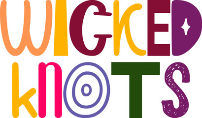 Wicked Knots Typography Illustration for T-Shirt Design, Icon, Banner, Bookmark 