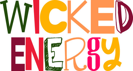 Wicked Energy Calligraphy Illustration for Gift Card, Presentation , Stationery, Book Cover