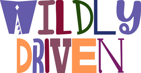 Wildly Driven Hand Lettering Illustration for Mug Design, Packaging, Brochure, Book Cover