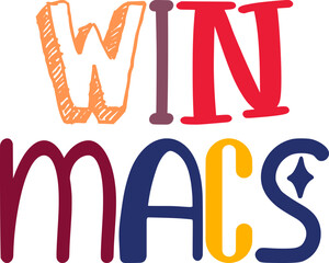 Win Macs Hand Lettering Illustration for T-Shirt Design, Label, Poster, Sticker 