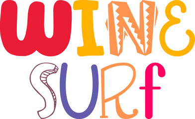 Wine Surf Typography Illustration for Sticker , Label, Infographic, Postcard 