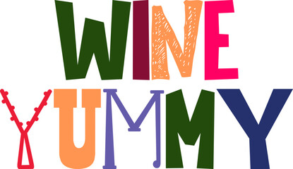 Wine Yummy Typography Illustration for Motion Graphics, Decal, Sticker , Label