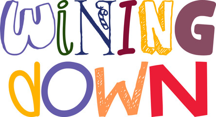 Wining Down Typography Illustration for Brochure, Bookmark , Stationery, Flyer