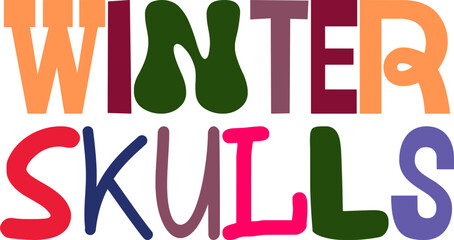 Winter Skulls Hand Lettering Illustration for Decal, Motion Graphics, Flyer, Book Cover