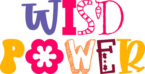 Wisd Power Typography Illustration for Poster, Newsletter, T-Shirt Design, Gift Card