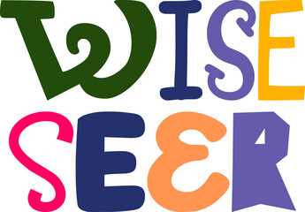 Wise Seer Typography Illustration for Logo, Postcard , Decal, Magazine