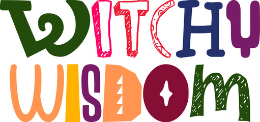 Witchy Wisdom Typography Illustration for T-Shirt Design, Infographic, Book Cover, Bookmark 